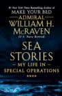 Sea Stories : My Life in Special Operations - Book