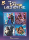Disney Latest Movie Hits : Five-Finger Piano - 8 Songs for Beginners - Book