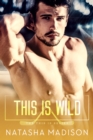 This Is Wild - eBook