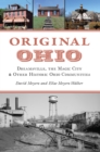 Original Ohio : Dreamsville, The Magic City & Other Historic Ohio Communities - eBook