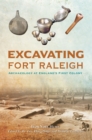 Excavating Fort Raleigh : Archaeology at England's First Colony - eBook