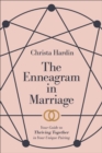 The Enneagram in Marriage - Your Guide to Thriving Together in Your Unique Pairing - Book