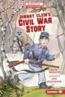 Johnny Clem's Civil War Story - eBook