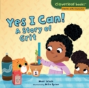 Yes I Can! : A Story of Grit - eBook