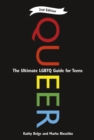 Queer, 2nd Edition : The Ultimate LGBTQ Guide for Teens - eBook