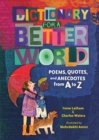 Dictionary for a Better World : Poems, Quotes, and Anecdotes from A to Z - eBook