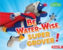 Be Water-Wise, Super Grover! - eBook