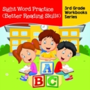 Sight Word Practice (Better Reading Skills) : 3rd Grade Workbooks Series - eBook