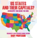 US States And Their Capitals: Geography 2nd Grade for Kids | Children's Earth Sciences Books Edition - eBook