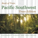 Book of Trees | Pacific Southwest Trees Edition | Children's Forest and Tree Books - eBook