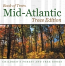 Book of Trees | Mid-Atlantic Trees Edition | Children's Forest and Tree Books - eBook