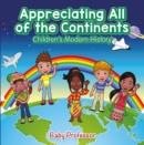 Appreciating All of the Continents | Children's Modern History - eBook