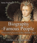 Biography of Famous People - Powerful Queens of the Middle Ages | Children's Biographies - eBook