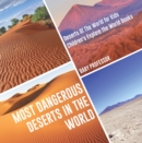 Most Dangerous Deserts In The World | Deserts Of The World for Kids | Children's Explore the World Books - eBook