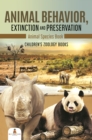 Animal Behavior, Extinction and Preservation : Animal Species Book | Children's Zoology Books - eBook