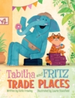 Tabitha and Fritz Trade Places - Book