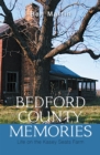 Bedford County Memories : Life on the Kasey Seats Farm - eBook