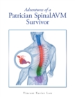 Adventures of a Patrician SpinalAVM Survivor - eBook