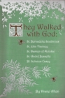 They Walked with God : St. Bernadette Soubirous, St. John Vianney, St. Damien of Molokai, St. Andre Bessette, Bl. Solanus Casey - eBook