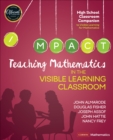 Teaching Mathematics in the Visible Learning Classroom, High School - Book