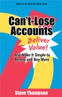 CAN'T-LOSE ACCOUNTS : DELIVER VALUE AND MAKE IT SIMPLE TO RENEW AND BUY MORE! - eBook