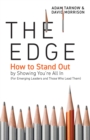 The Edge : How to Stand Out by Showing You're All In - eBook
