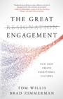 The Great Engagement : How CEOs Create Exceptional Cultures - eBook