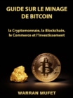 Guide sur le Minage de Bitcoin, la Cryptomonnaie, la Blockchain, le Commerce et l'Investissement - eBook