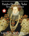 Rainha Elizabeth Tudor: Tornando-se Gloriana - eBook