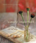 Simply Imperfect : Revisiting the Wabi-Sabi House - eBook