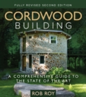 Cordwood Building : A Comprehensive Guide to the State of the Art - eBook