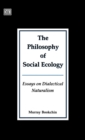 Philosophy Of Social Ecology - Book