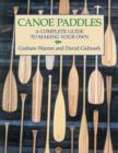 Canoe Paddles: A Complete Guide to Making Your Own - Book