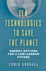 Ten Technologies to Save the Planet : Energy Options for a Low-Carbon Future - eBook