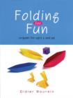 Folding for Fun: Origami for Ages 4 and Up : 16 Easy Origami Projects For Ages 4 Up - Book
