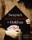Swayne's Advanced Degree Hold'em : An Advanced Poker Degree for the Serious Player - eBook