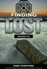 Finding Lost - Season Six : The Unofficial Guide - eBook