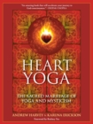 Heart Yoga : The Sacred Marriage of Yoga and Mysticism - Book