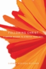 Following Christ : A Lenten Reader to Stretch Your Soul - eBook