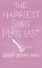 The Happiest Song Plays Last - eBook