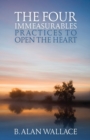The Four Immeasurables : Practices to Open the Heart - Book