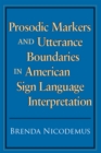 Prosodic Markers and Utterance Boundaries in American Sign Language Interpretation - eBook