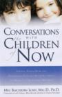 Coversations with the Children of Now : Crystal, Indigo, and Star Kids Speak out About the World and the Coming 2012 Shift - Book