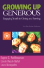 Growing Up Generous : Engaging Youth in Living and Serving - eBook
