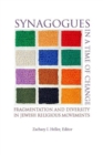 Synagogues in a Time of Change : Fragmentation and Diversity in Jewish Religious Movements - eBook