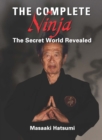The Complete Ninja : The Secret World Revealed - Book