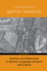 Edinburgh German Yearbook 6 : Sadness and Melancholy in German-Language Literature and Culture - eBook