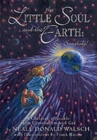 Little Soul and the Earth : A Childrens Parable Adapted from Conversations with God - Book