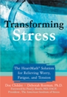 Transforming Stress : The Heartmath Solution for Relieving Worry, Fatigue, and Tension - Book