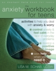 Anxiety Workbook for Teens : Activities to Help You Deal with Anxiety and Worry - eBook